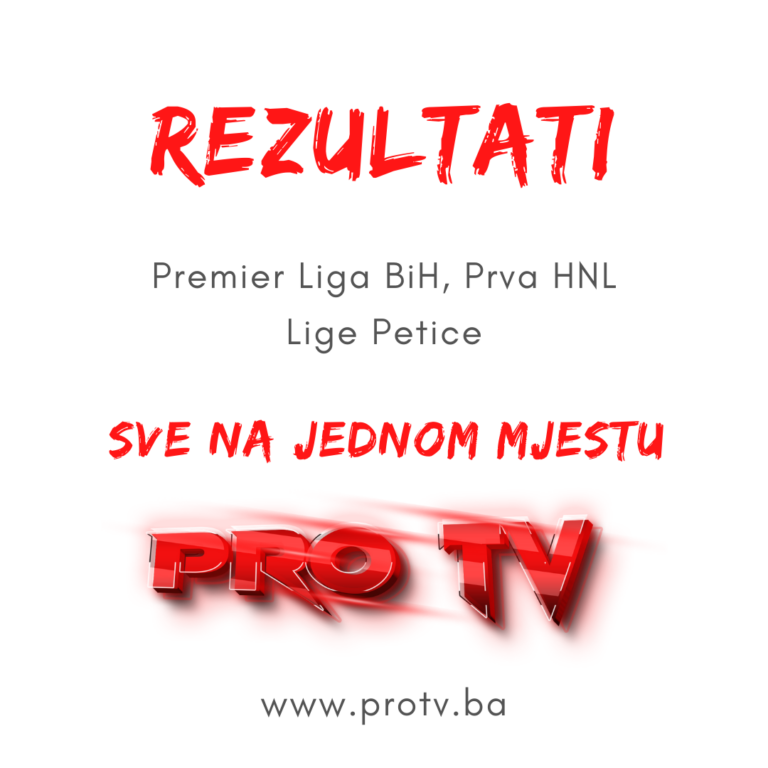 Premijer Liga BiH, Prva hrvatska liga i lige petice – svi rezultati na jednom mjestu.