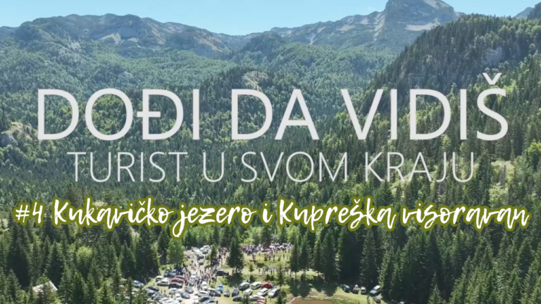 DOĐI DA VIDIŠ: Turist u svom (k)raju #4 / Kukavičko jezero i Kupreška Visoravan