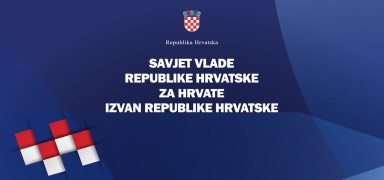 NAJAVA: TREĆA SJEDNICA TREĆEG SAZIVA SAVJETA VLADE REPUBLIKE HRVATSKE ZA HRVATE IZVAN RH