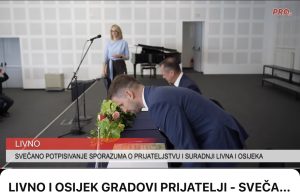 LIVNO I OSIJEK GRADOVI PRIJATELJI – SVEČANO POTPISAN SPORAZUM O SURADNJI I PRIJATELJSTVU