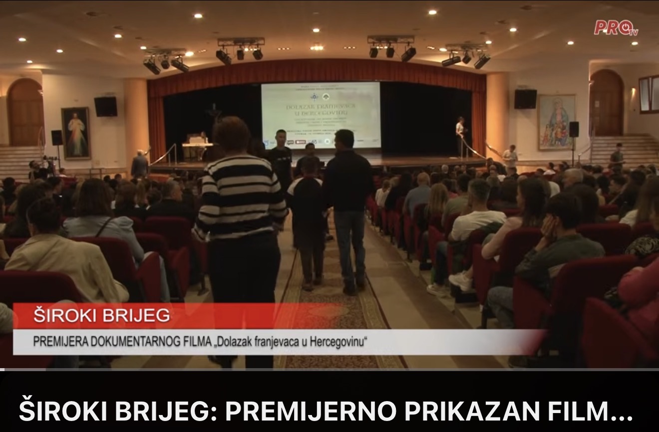 ŠIROKI BRIJEG: PREMIJERNO PRIKAZAN FILM “DOLAZAK FRANJEVACA U HERCEGOVINU”