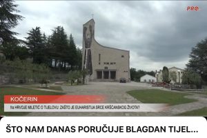 ŠTO NAM DANAS PORUČUJE BLAGDAN TIJELOVA? – fra HRVOJE MILETIĆ