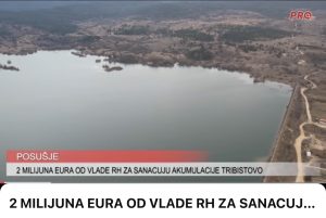 2 MILIJUNA EURA OD VLADE RH ZA SANACUJU AKUMULACIJE TRIBISTOVO
